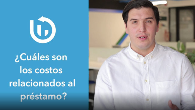 ¿Cuáles son los costos relacionados al préstamo?